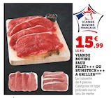 Viande Bovine Faux filet ou rumsteck à griller - Super U à Vaulx-en-Velin Viande Bovine Faux filet ou rumsteck à griller en promo chez Super U Vaulx-en-Velin à 15,99 €