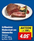 Grillmeister Rindersteak aus Südamerika Angebote bei Lidl Lüdenscheid für 4,05 €
