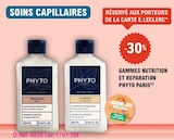 E.Leclerc Chalon-sur-Saône - Promo -30% sur les gammes Nutrition et Réparation Phyto Paris Promo -30% sur les gammes Nutrition et Réparation Phyto Paris à dans le catalogue E.Leclerc à Chalon-sur-Saône