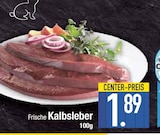 Frische Kalbsleber im EDEKA Prospekt Frische Kalbsleber im aktuellen EDEKA Prospekt für 1,89 €