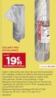 Promo ISOLANT PRO EXCELLENCE à 19,95 € dans le catalogue Gedimat à Choisy-au-Bac
