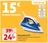 FER FV1711 - CALOR en promo chez Auchan Supermarché Avignon à 24,99 €
