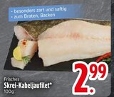 Frisches Skrei-Kabeljaufilet von  im aktuellen EDEKA Prospekt für 2,99 €