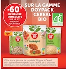Hyper U Blain - Promo -60% de remise immédiate sur le 2ème produit identique sur la gamme doypack CEREAL BIO Promo -60% de remise immédiate sur le 2ème produit identique sur la gamme doypack CEREAL BIO à dans le catalogue Hyper U à Blain