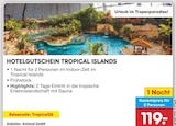 Hotelgutschein Tropical Islands im Angebot bei Netto Marken-Discount in Dessau-Roßlau Hotelgutschein Tropical Islands Angebote von Animod GmbH bei Netto Marken-Discount Dessau-Roßlau für 119,00 €