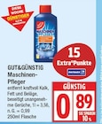 Maschinen-Pfleger von GUT&GÜNSTIG für 0,89 € bei EDEKA im Angebot Maschinen-Pfleger von GUT&GÜNSTIG im aktuellen EDEKA Prospekt