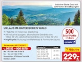 Urlaub im Bayerischen Wald im Netto Marken-Discount Prospekt Urlaub im Bayerischen Wald im aktuellen Netto Marken-Discount Prospekt für 229,00 €