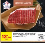Intermarché Super Gouvieux - Promo Viande bovine : rôti (tranche, tende de tranche) ou rôti Promo Viande bovine : rôti (tranche, tende de tranche) ou rôti à 12,90 € dans le catalogue Intermarché Super à Gouvieux