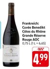 EDEKA Heppenheim - Cuvée Benedikt Côtes du Rhône Grande Réserve Rouge AOC Angebot im Prospekt Cuvée Benedikt Côtes du Rhône Grande Réserve Rouge AOC bei EDEKA im Heppenheim Prospekt für 4,99 €