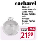 Aktuelles Noa oder Amor Amor oder Anais Anais Eau de Toilette oder Lou Lou Eau de Parfum Angebot bei Rossmann in Duisburg ab 21,99 €