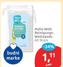 Reinigungs-Wattepads von Hallo Welt für 1,11 € bei budni im Angebot Reinigungs-Wattepads von Hallo Welt im aktuellen budni Prospekt