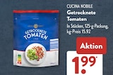 Getrocknete Tomaten im ALDI SÜD Prospekt Getrocknete Tomaten von Cucina Nobile im aktuellen ALDI SÜD Prospekt für 1,99 €