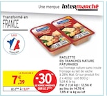 Raclette en tranches nature - PÂTURAGES en promo chez Intermarché Valence à 5,17 €