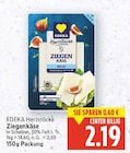 Ziegenkäse von EDEKA Herzstücke im aktuellen E center Prospekt