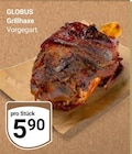 Grillhaxe von Globus für 5,90 € bei GLOBUS im Angebot Grillhaxe von Globus im aktuellen GLOBUS Prospekt