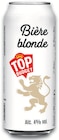 Bière blonde - TOP BUDGET en promo chez Intermarché Super Saint-Dizier à 0,58 €