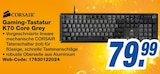 Gaming-Tastatur K70 Core Grey Angebote von CORSAIR bei expert Essen für 79,99 €