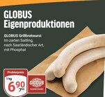Aktuelle Grill Angebote bei GLOBUS in Duisburg Aktuelles Grillbratwurst Angebot bei GLOBUS in Duisburg ab 6,90 €