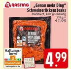 Genau mein Ding Schweinerückensteaks mariniert Angebote von Rasting bei E center Euskirchen für 4,99 €