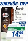 Aktuelles Kaffee Selezione Crema Angebot bei expert in Aurich ab 14,99 €