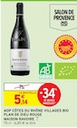 AOP Côtes du Rhône Villages Bio Plan de Dieu Rouge - Maison Ravoire - Intermarché Hyper à Briançon AOP Côtes du Rhône Villages Bio Plan de Dieu Rouge - Maison Ravoire en promo chez Intermarché Hyper Briançon à 5,14 €