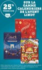 25% versés sur ma Carte U sur la gamme Calendriers de l'Avent LINDT - LINDT - Super U à Besançon 25% versés sur ma Carte U sur la gamme Calendriers de l'Avent LINDT - LINDT en promo chez Super U Besançon