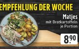 Matjes mit Bratkartoffeln im Angebot bei E center in Recklinghausen Matjes mit Bratkartoffeln Angebote bei E center Recklinghausen für 8,90 €