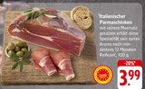 Italienischer Parmaschinken Angebote bei E center Schorndorf für 3,99 €