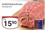 Kalbsrollbraten bei GLOBUS im Prospekt "" für 15,90 €
