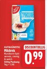 Milchreis von GUT&GÜNSTIG für 0,99 € bei E center im Angebot Milchreis von GUT&GÜNSTIG im aktuellen E center Prospekt