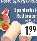 Aktuelle Braten Angebote bei E center in Recklinghausen Aktuelles Spanferkel-Rollbraten Angebot bei E center in Recklinghausen ab 1,99 €