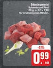 Gulasch gemischt bei EDEKA im Prospekt "" für 0,99 €