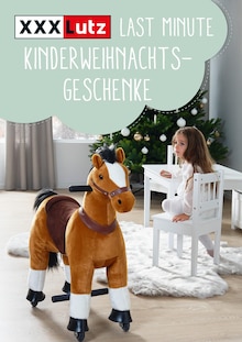 XXXLutz Möbelhäuser Prospekt LAST MINUTE KINDERWEIHNACHTSGESCHENKE mit 1 Seite