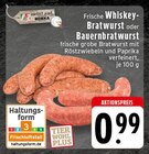 EDEKA Sessenbach - Frische Whiskey-Bratwurst Angebot im Prospekt Frische Whiskey-Bratwurst bei EDEKA im Sessenbach Prospekt für 0,99 €