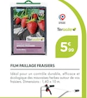 Promo Film Paillage Fraisiers à 5,99 € dans le catalogue Point Vert à Saint-Magné-de-Castillon