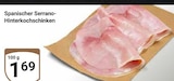Spanischer Serrano-Hinterkochschinken Angebote bei GLOBUS Wiesbaden für 1,69 €