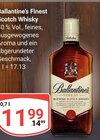 Finest Scotch Whisky im Angebot bei GLOBUS in Siegen Finest Scotch Whisky Angebote von Ballantine's bei GLOBUS Siegen für 11,99 €