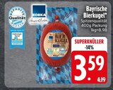 Bayrische Bierkugel im Angebot bei EDEKA in München Bayrische Bierkugel Angebote bei EDEKA München für 3,59 €