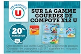 20 % versés sur ma carte u sur la gamme gourdes de compote x12 U - U en promo chez Super U 20 % versés sur ma carte u sur la gamme gourdes de compote x12 U - U dans le catalogue Super U
