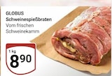 Aktuelle Braten Angebote bei GLOBUS in Duisburg Aktuelles Schweinespießbraten Angebot bei GLOBUS in Duisburg ab 8,90 €