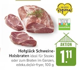Schweine-Halsbraten Angebote von Hofglück bei EDEKA Ravensburg für 1,11 €