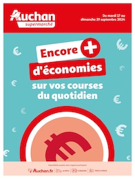 Prospectus Auchan Supermarché, "Encore + d'économies sur vos courses du quotidien",  pages, 17/09/2024 - 29/09/2024