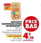 Raclette Pasteurise Lover - Richesmont en promo chez Super U Nanterre à 4,39 €