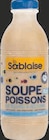 Soupe de Poisson Fraîche - La Sablaise en promo chez Super U Châtellerault à 2,99 €