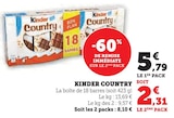 KINDER COUNTRY - Kinder - Super U à Valence KINDER COUNTRY - Kinder en promo chez Super U Valence à 2,31 €