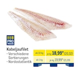 Kabeljaufilet für 20,32 € bei METRO im Angebot Kabeljaufilet im aktuellen METRO Prospekt