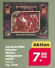 Frischer Hirschedelgulasch natur Angebote von Carnicas Dibe bei Netto mit dem Scottie Dresden für 7,99 €