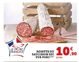 Rosette ou Saucisson Sec Pur Porc en promo chez Super U Antony à 10,90 €