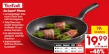 „So Expert“ Pfanne im Angebot bei Netto Marken-Discount in Hof „So Expert“ Pfanne Angebote von Tefal bei Netto Marken-Discount Hof für 19,99 €