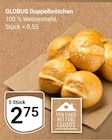 GLOBUS Crimmitschau - Doppelbrötchen Angebot im Prospekt Doppelbrötchen bei GLOBUS im Crimmitschau Prospekt für 0,55 €